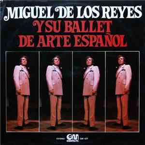 Miguel De Los Reyes - Miguel De Los Reyes Y Su Ballet De Arte Español album