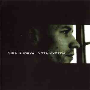 Mika Nuorva - Yötä Myöten album