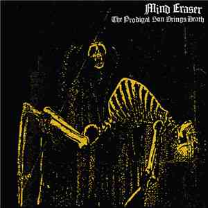 Mind Eraser  - The Prodigal Son Brings Death album