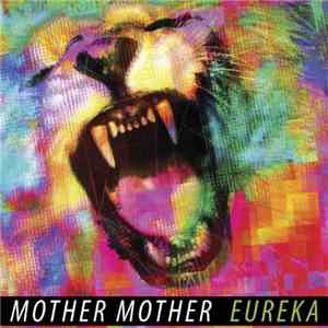 Mother Mother - Eureka album