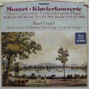 Mozart, Karl Engel, Mozarteum-Orchester Salzburg, Leopold Hager - Klavierkonzerte = Piano Concertos = Concertos Pour Piano Nr. 21, KV 467• Rondo Nr. 1, KV 382 • Rondo Nr. 2, KV 386 album