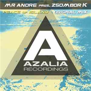 Mr Andre Pres. Zsombor K - Peace Of Island album