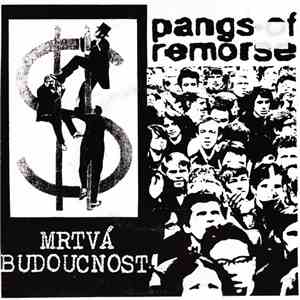 Mrtvá Budoucnost / Pangs Of Remorse - Mrtvá Budoucnost / Pangs Of Remorse album