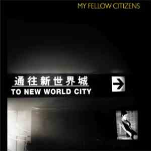 My Fellow Citizens - To New World City album