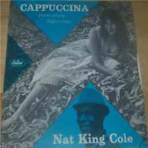 Nat King Cole - Cappuccina / Let True Love Begin album