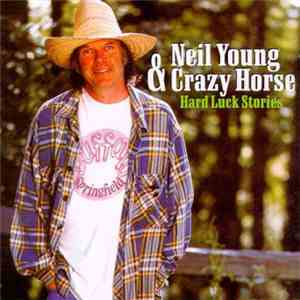 Neil Young & Crazy Horse - Hard Luck Stories album