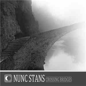 Nunc Stans - Crossing Bridges album