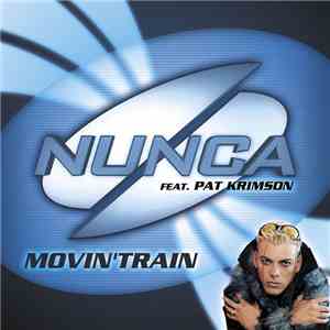 Nunca Feat. Pat Krimson - Movin' Train album