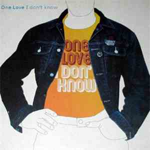 One Love - I Don't Know album