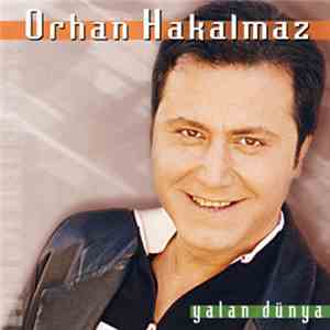Orhan Hakalmaz - Yalan Dünya album