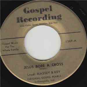 Original Gospel Pearls Indianapolis, Ind. - Jesus Bore A Cross / Meet Me There album