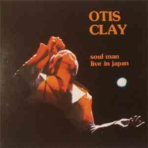Otis Clay - Soul Man - Live In Japan album