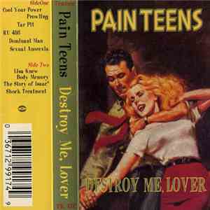 Pain Teens - Destroy Me, Lover album
