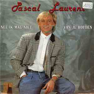 Pascal Laurent - Nee Ik Mag Niet Van Je Houden album