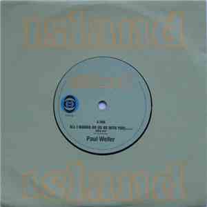 Paul Weller - All I Wanna Do (Is Be With You)/Push It Along album