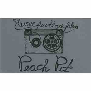 Peach Pit - Music For Three Films album