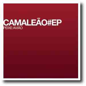 Peixe:Avião - Camaleão EP album