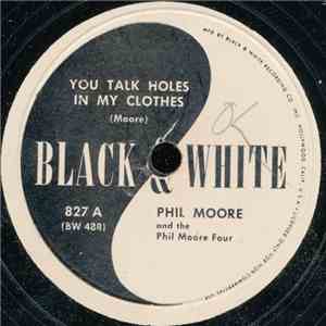 Phil Moore  And The Phil Moore Four - You Talk Holes In My Clothes / Don't Like 'Em album
