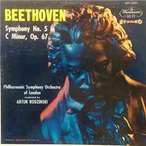 Philharmonic Symphony Orchestra Of London, Artur Rodzinski - Beethoven Symphony No. 5 In C Minor, Op. 67 album