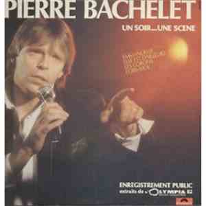 Pierre Bachelet - Un Soir ... Une Scène album