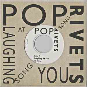 Pop Rivets - Laughing At You album