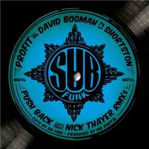Profit Ft David Boomah & Shortston - Push Back (The Nick Thayer Rmxs) album