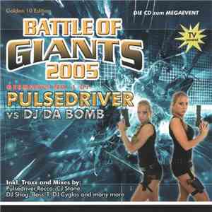 Pulsedriver vs. DJ Da Bomb - Battle Of Giants 2005 album