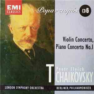 Pyotr Ilyich Tchaikovsky, The London Symphony Orchestra, Berliner Philharmoniker - Violin Concerto / Piano Concerto No. 1 album