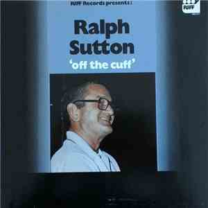 Ralph Sutton  - Off The Cuff ... album