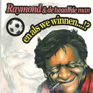 Raymond & De Twaalfde Man - En Als We Winnen...!? album
