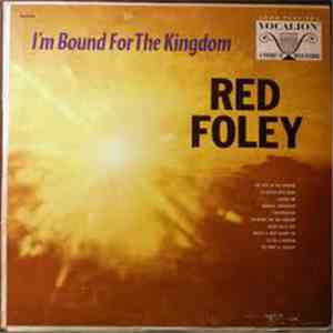 Red Foley - I'm Bound For The Kingdom album