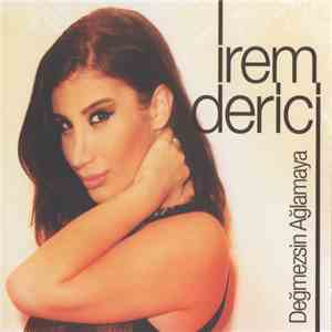 İrem Derici - Değmezsin Ağlamaya album