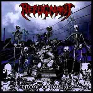 Repugnant - Epitome Of Darkness album