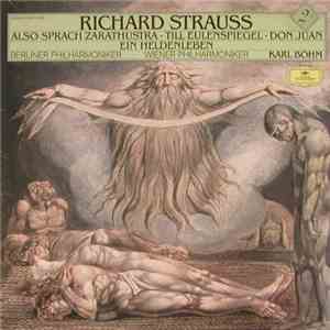 Richard Strauss • Berliner Philharmoniker • Wiener Philharmoniker • Karl Böhm - Also Sprach Zarathustra • Till Eulenspiegel • Don Juan • Ein Heldenleben album