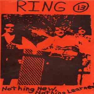 Ring 13 - Nothing New, Nothing Learned album