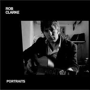 Rob Clarke - Portraits album