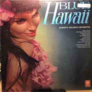 Roberto Delgado Orchestra - Blue Hawaii album