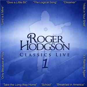 Roger Hodgson - Classics Live 1 album