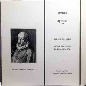 Roland de Lassus - Prague Madrigal Choir, Miroslav Venhoda - Sacrae Lectiones Ex Propheta Job album