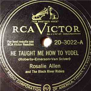 Rosalie Allen And The Black River Riders - He Taught Me How To Yodel / I Wasn't Born Yesterday album