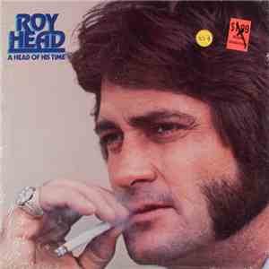 Roy Head - A Head Of His Time album