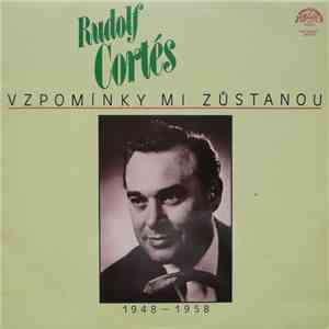 Rudolf Cortés - Vzpomínky Mi Zůstanou (1948-1958) album