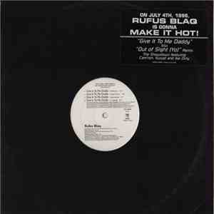 Rufus Blaq - Give It To Me Daddy / Out Of Sight (Yo) Remix album