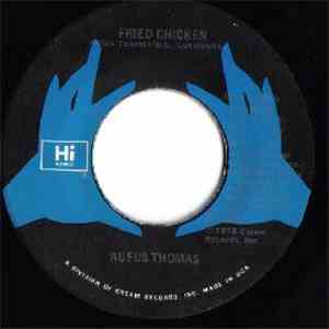 Rufus Thomas - Fried Chicken / I Ain't Got Time album