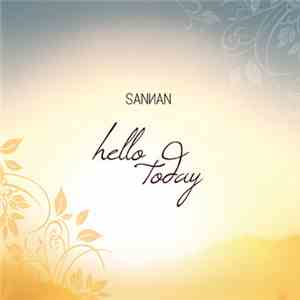 Sannan - Hello Today album