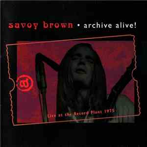 Savoy Brown - Archive Alive Live At The Record Plant album