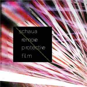 Schaua - Remove Protective Film album
