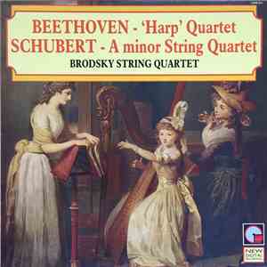 Schubert / Beethoven, Brodsky String Quartet - 'Harp' Quartet / A Minor String Quartet album