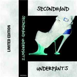 Secondhand Underpants - 2010-2018 A Decade Of Mischief album