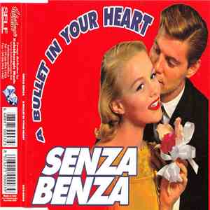Senza Benza - A Bullet In Your Heart album